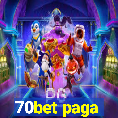 70bet paga